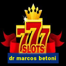 dr marcos betoni